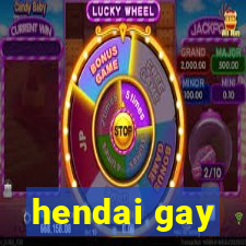 hendai gay